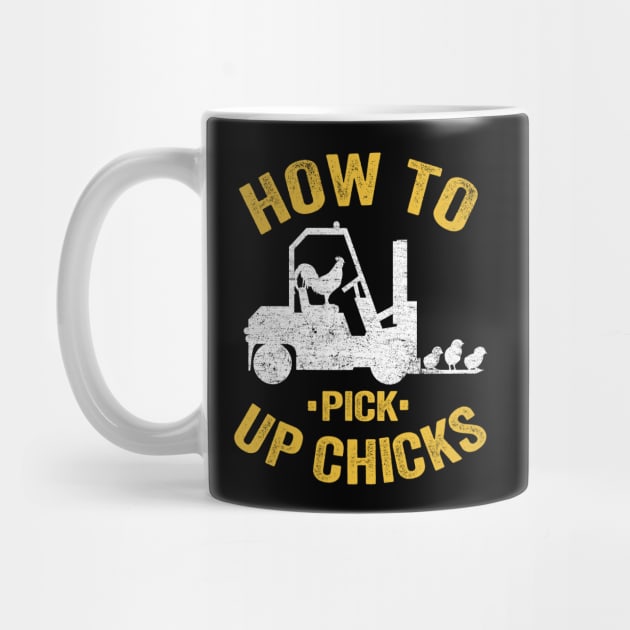 Funny How To Pick Up Chicks Forklift Operator Gift by Kuehni